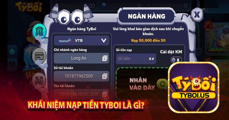 Khái niệm nạp tiền TYBOI là gì?